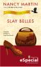 [Blackbird Sisters Mystery 7.50] • Slay Belles